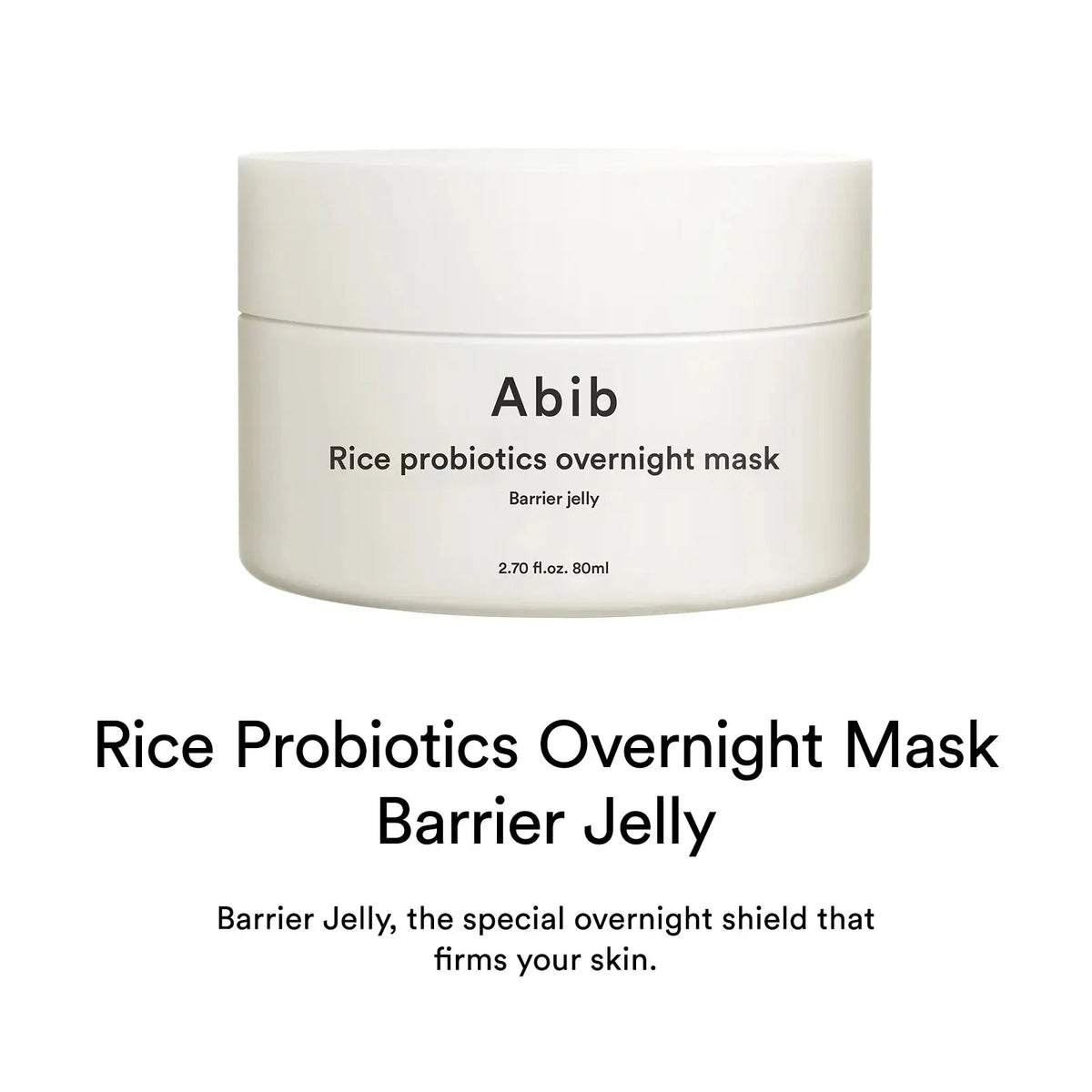 Abib Rice Probiotics Overnight Mask Barrier Jelly: nachtmasker dat de huid 's nachts beschermt